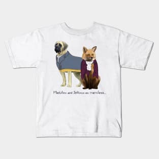 Mastifson and Jeffoxson are merciless... Kids T-Shirt